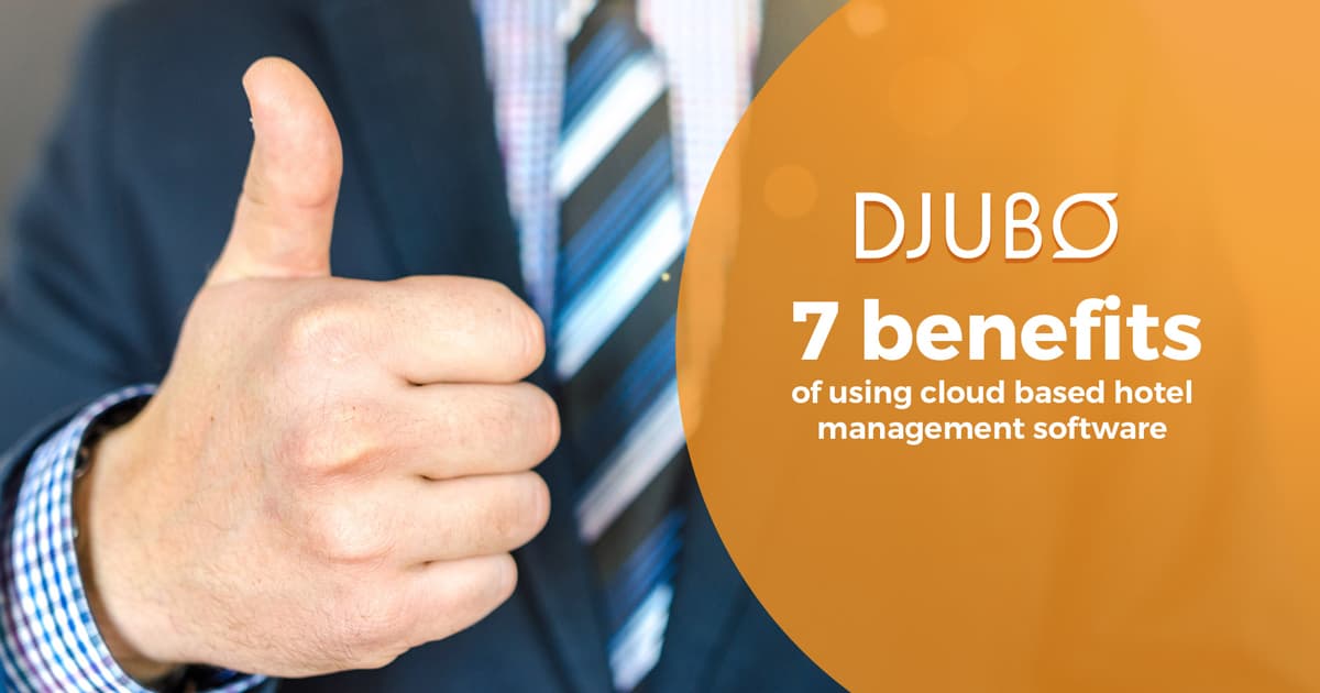 7 Benefits of Using Cloud-Based Hotel Management Software