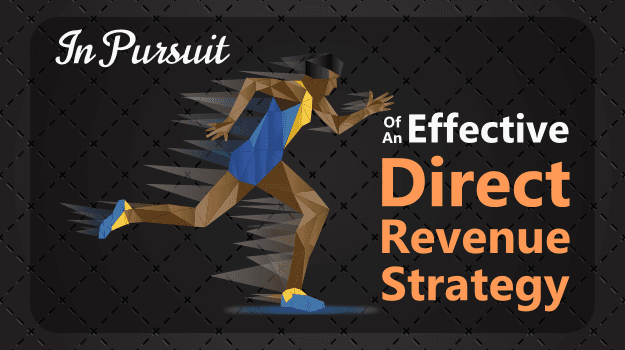 In Pursuit of an Effective Direct Revenue Strategy For Hotels